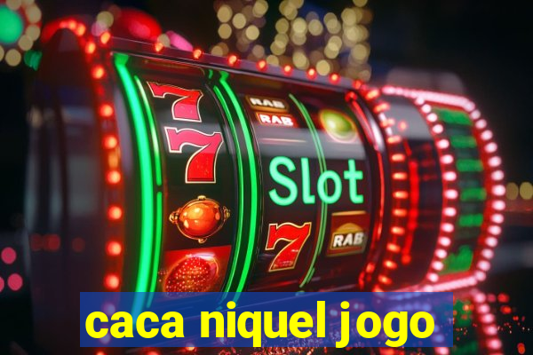 caca niquel jogo